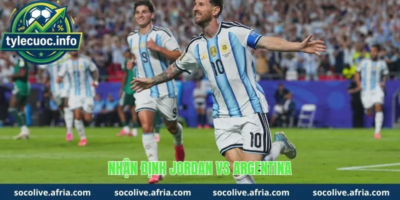 Nhận định Jordan vs Argentina