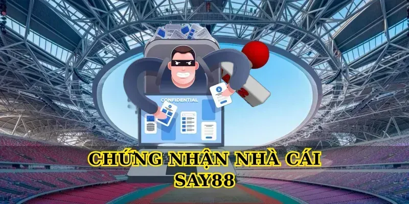 chứng nhận nhà cái Say88